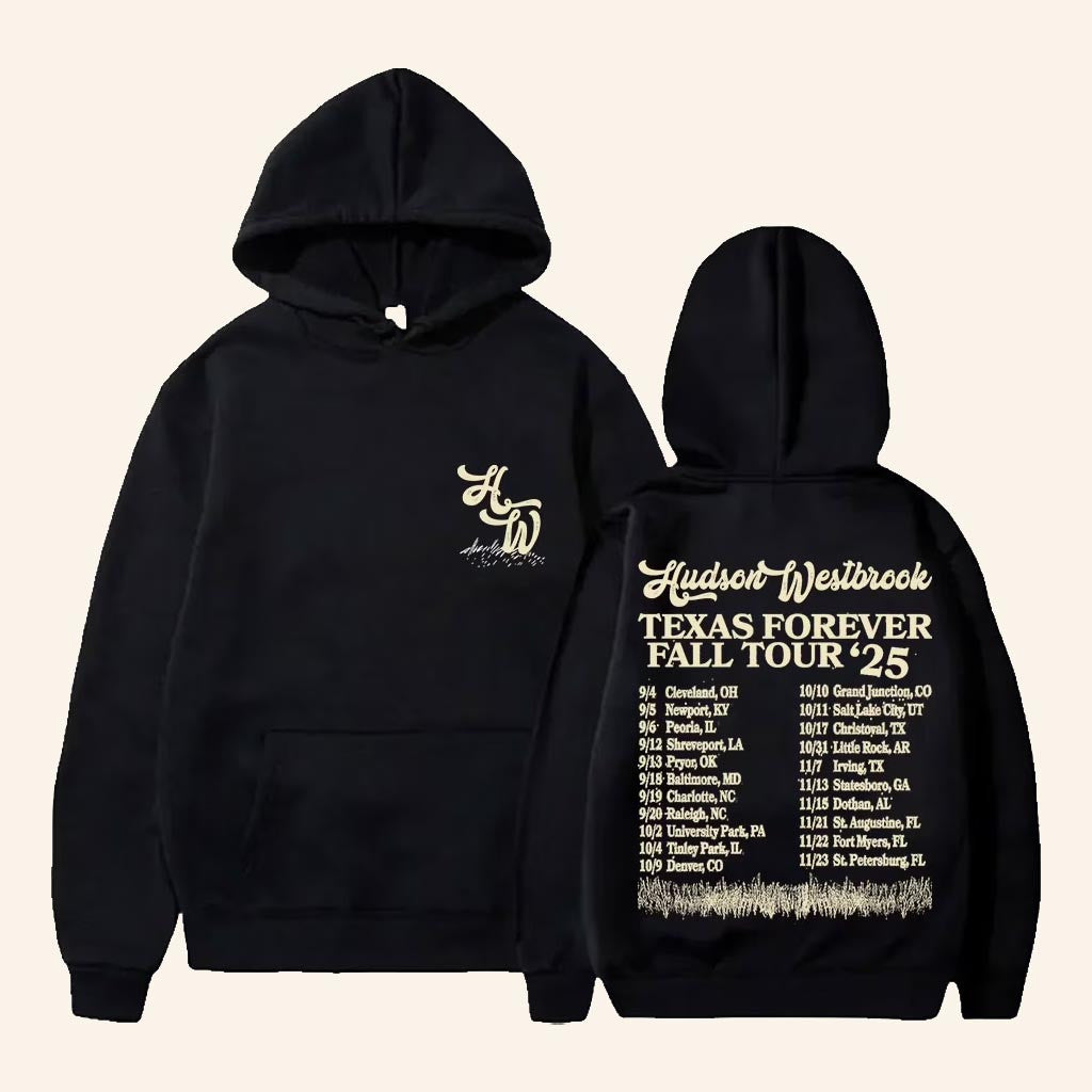 Hudson Westbrook Merch Texas Forever Tour 2025 Hoodie Music Gift Ideas For Guys - Thriftgiftshop