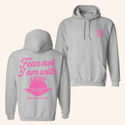 LOL Podcast Merch Fear Not I Am With You Hoodie Gift Ideas For Sister - Thriftgiftshop