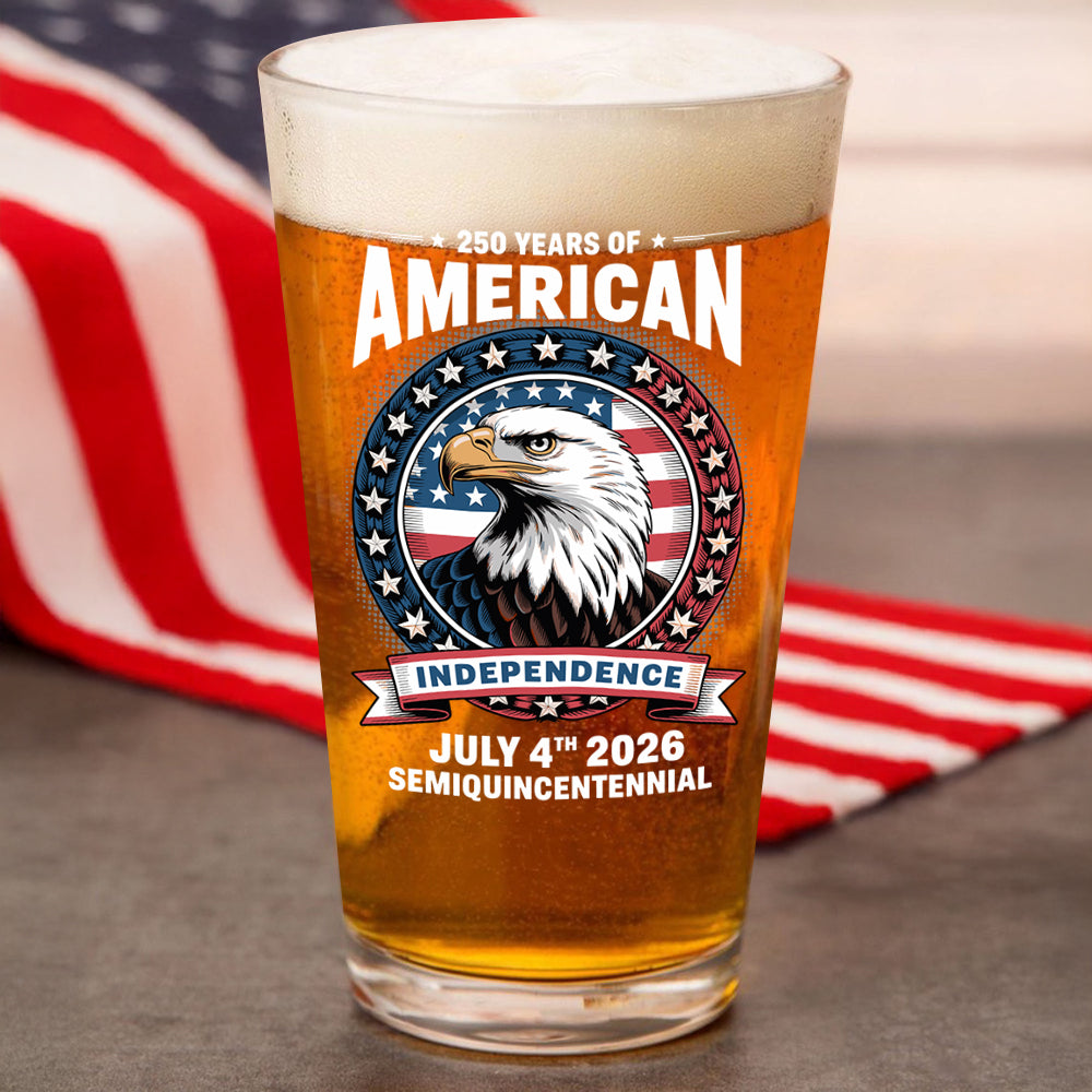 250 Years of America Anniversary Independence Day 2026 Beer Glass CH07 896758