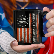 250 Years America Flag 250th Birthday 1776-2026 Black Mug HO82 894790