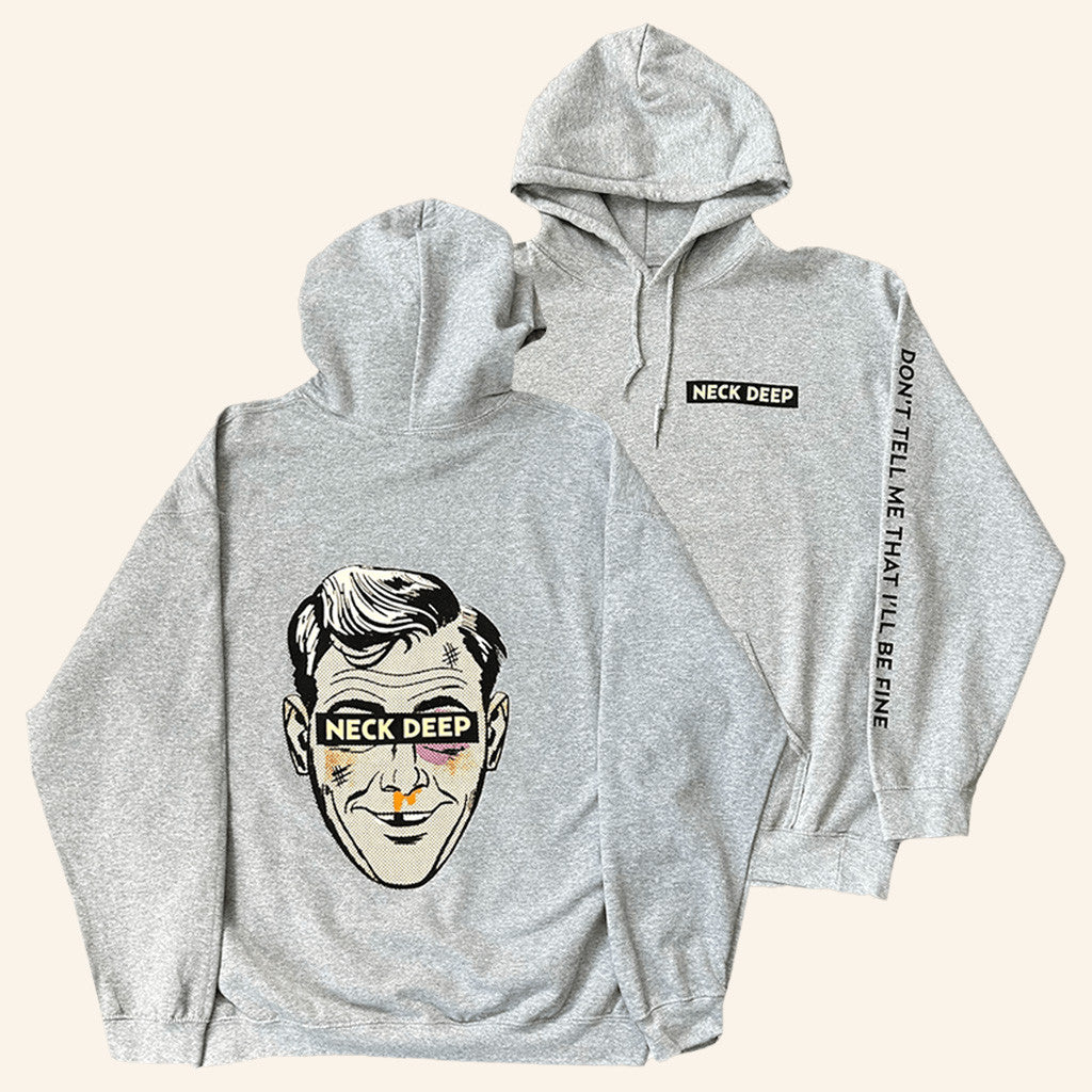 Neck Deep Merch Don't Tell Me That I'll Be Fine Hoodie Gifts For Brothers - Thriftgiftshop