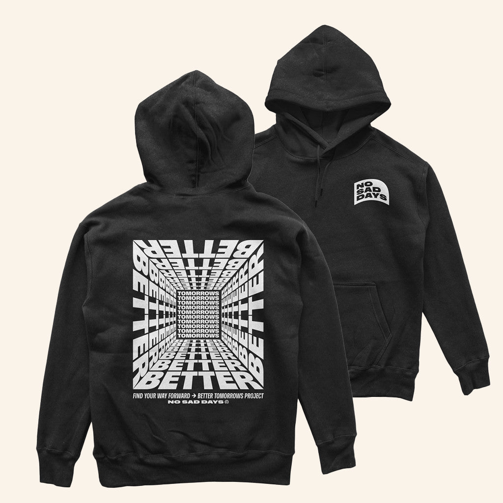 No Sad Days Merch Better Tomorrows Project Hoodie Best Gifts For Husband - Thriftgiftshop
