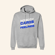 Nobody Cares About Your Feelings Hoodie Dark Humor Apparel Gifts For Friends - Thriftgiftshop