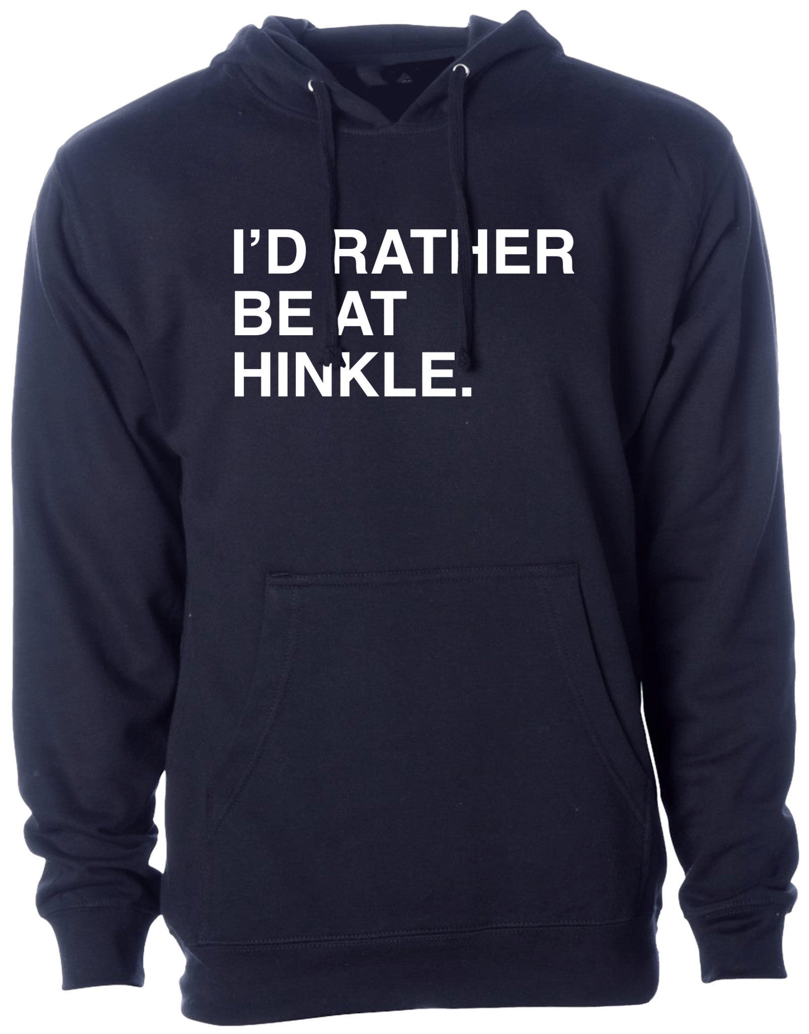 OBVIOUS SHIRTS Merch I'D Rather Be At Hinkle Hoodie Best Gifts For Dad - Thriftgiftshop