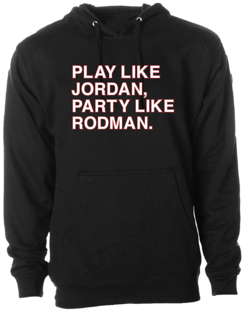 OBVIOUS SHIRTS Merch Play Like Jordan Party Like Rodman Hoodie Gift Ideas For Him - Thriftgiftshop