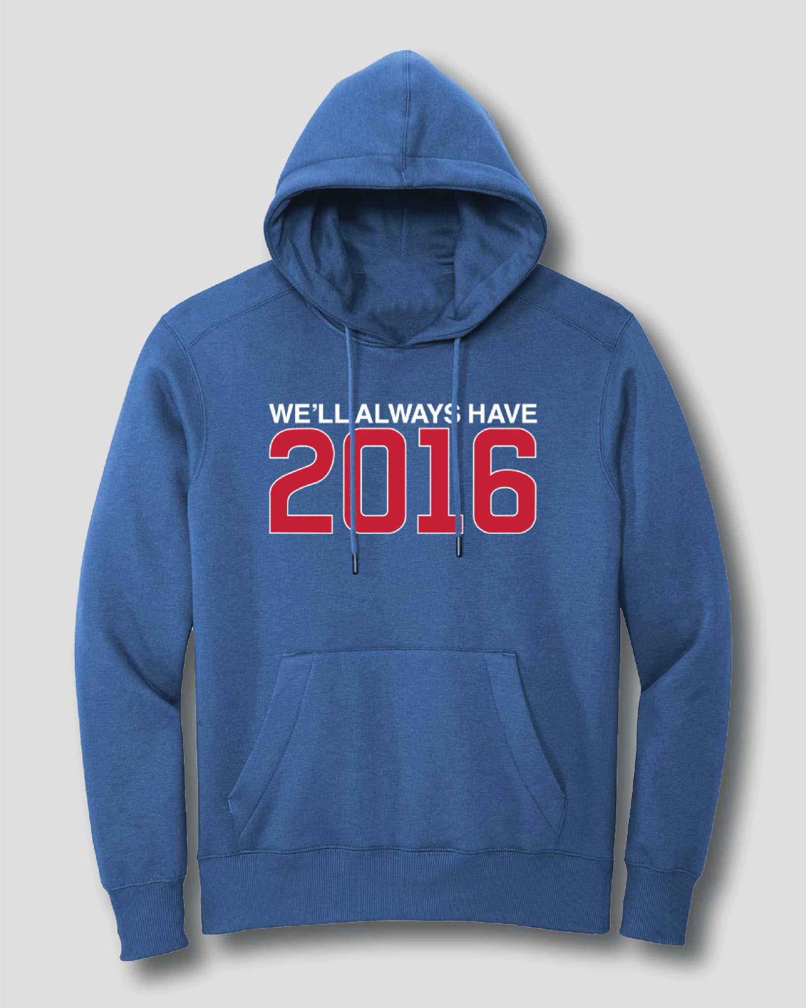OBVIOUS SHIRTS Merch We'll Always Have 2016 Hoodie Gift For Brother - Thriftgiftshop