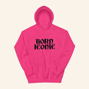 Paris Hilton Merch Icons Only Hoodie Born Iconic Hoodie Gifts For Sisters - Thriftgiftshop