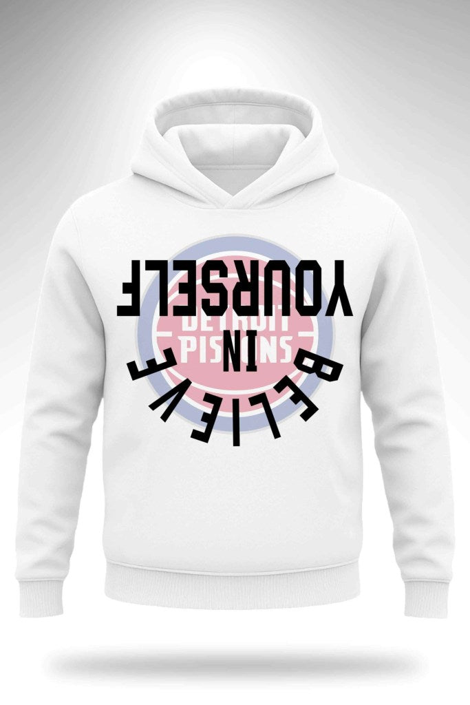 Pistons Believe In Yourself Hoodie Gifts For Besties - Thriftgiftshop