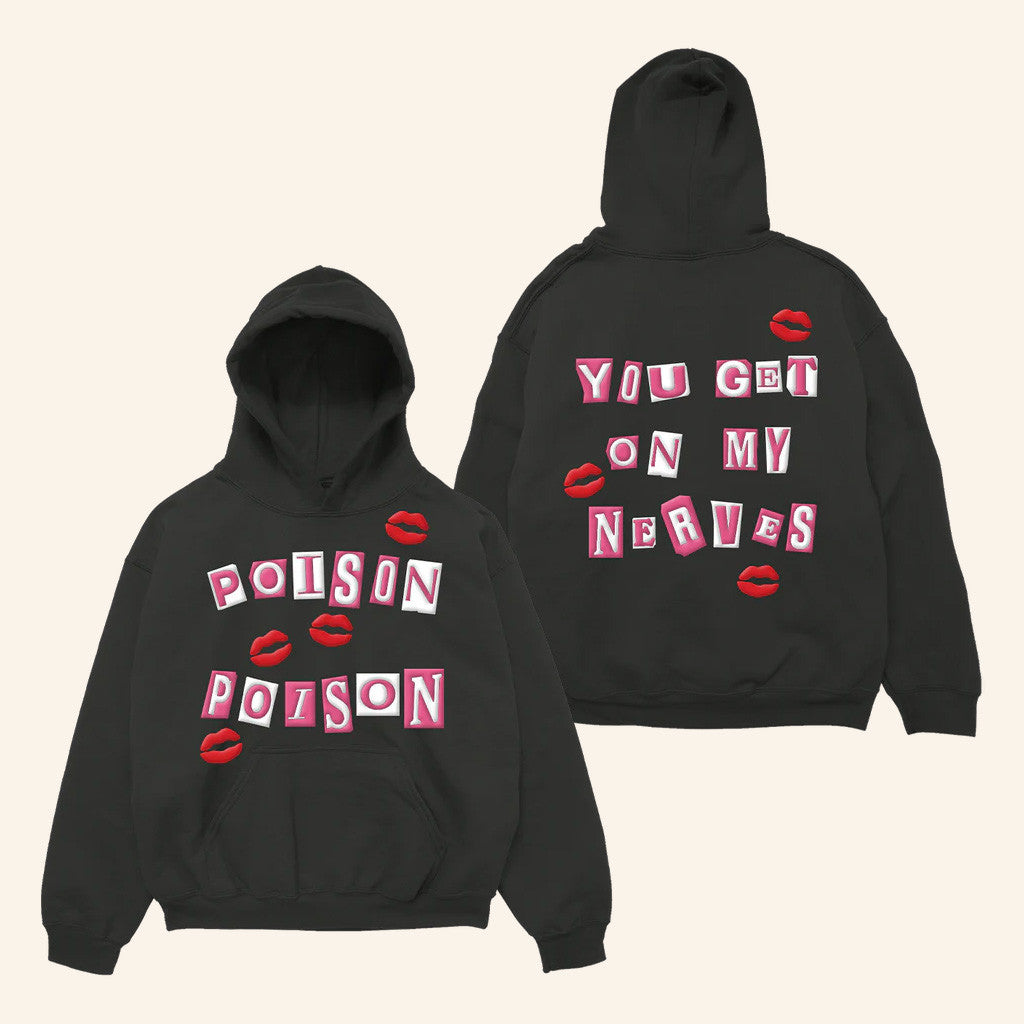Renee Rapp Merch Poison Poison Hoodie You Get On My Nerves Hoodie Gifts For Music Fans - Thriftgiftshop