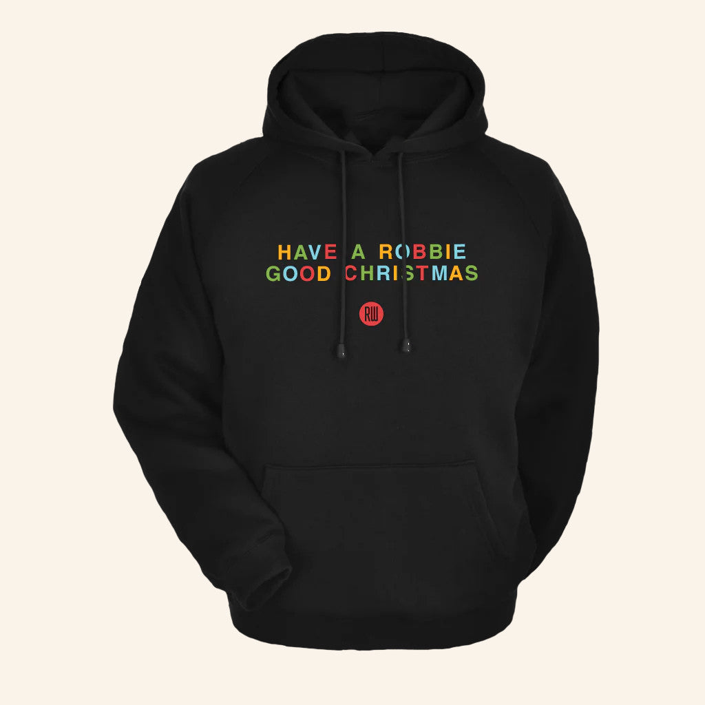 Robbie Williams Merch Have A Robbie Good Christmas Hoodie Xmas Gifts Ideas For Him - Thriftgiftshop