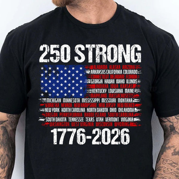 Thriftgiftshop America 250th Anniversary T-Shirt 250 Strong 1776 2026 Independence Day Shirt Gifts