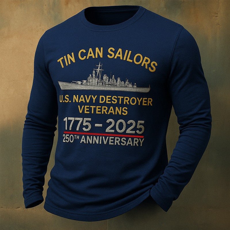 Thriftgiftshop U.S Navy 250Th Anniversary Long Sleeve Shirt Tin Can Sailors 1775 2025 Veteran Gift Merch