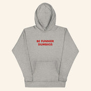 Saturday Night Live Merch Be Funnier Dumbass Hoodie Presents For Boyfriend - Thriftgiftshop