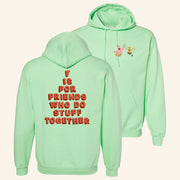 SpongeBob SquarePants Merch Do Stuff Together Hoodie Unique Gifts For Besties - Thriftgiftshop