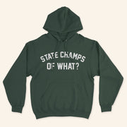 State Champs Merch Of What Hoodie State Champs Hoodie Dad Christmas Gifts - Thriftgiftshop