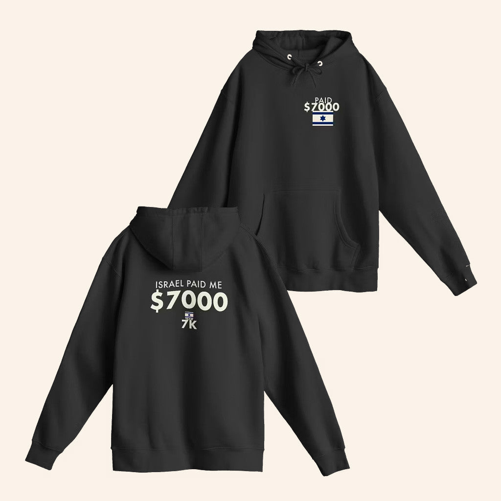 The Traveling Clatt Merch Paid 7000 Hoodie Israel Paid Me 7000 Hoodie Gifts For Friends - Thriftgiftshop