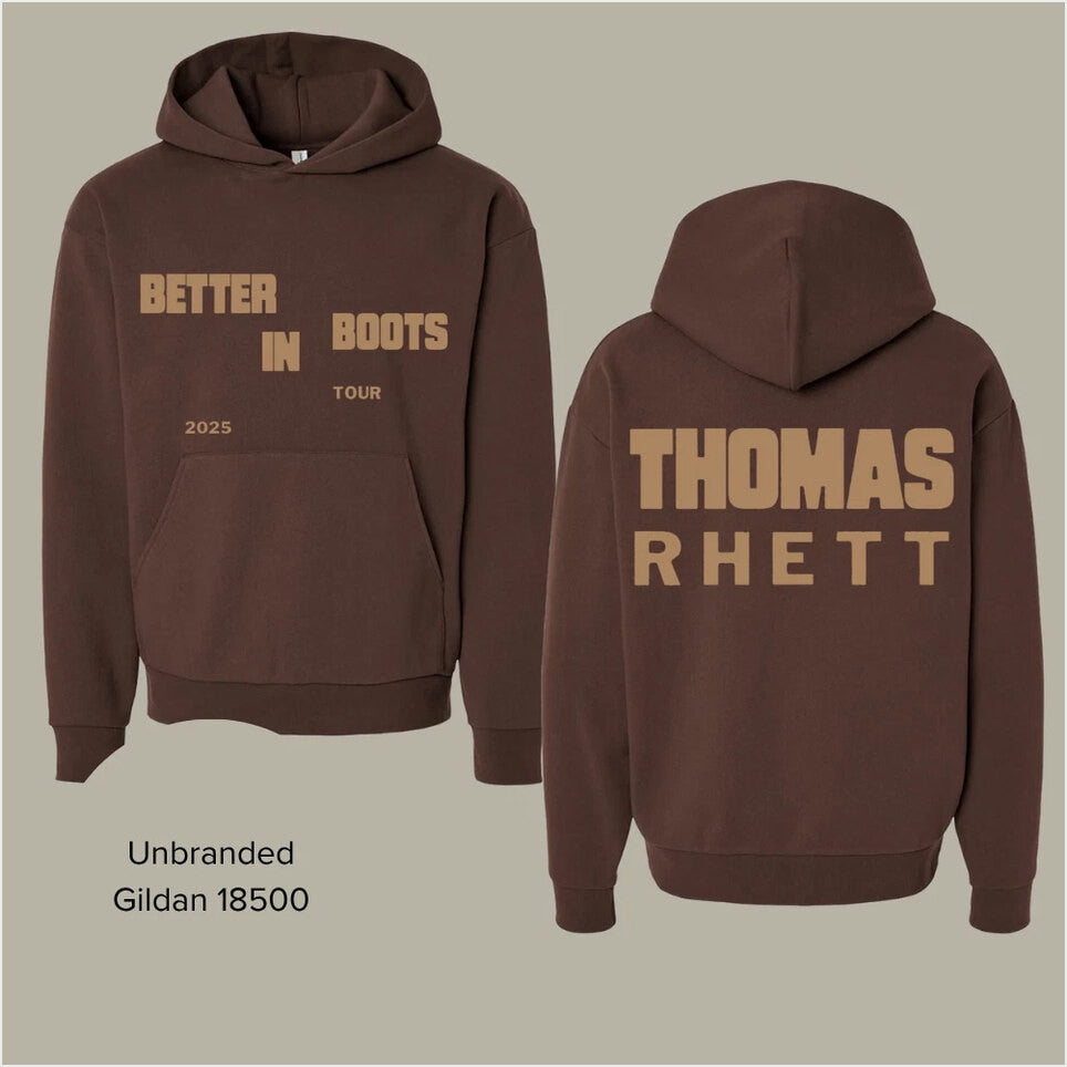 Thomas Rhett Staggered Better In Boots Brown Unisex Hoodie Gifts For Brother Merch Apparel - Thriftgiftshop