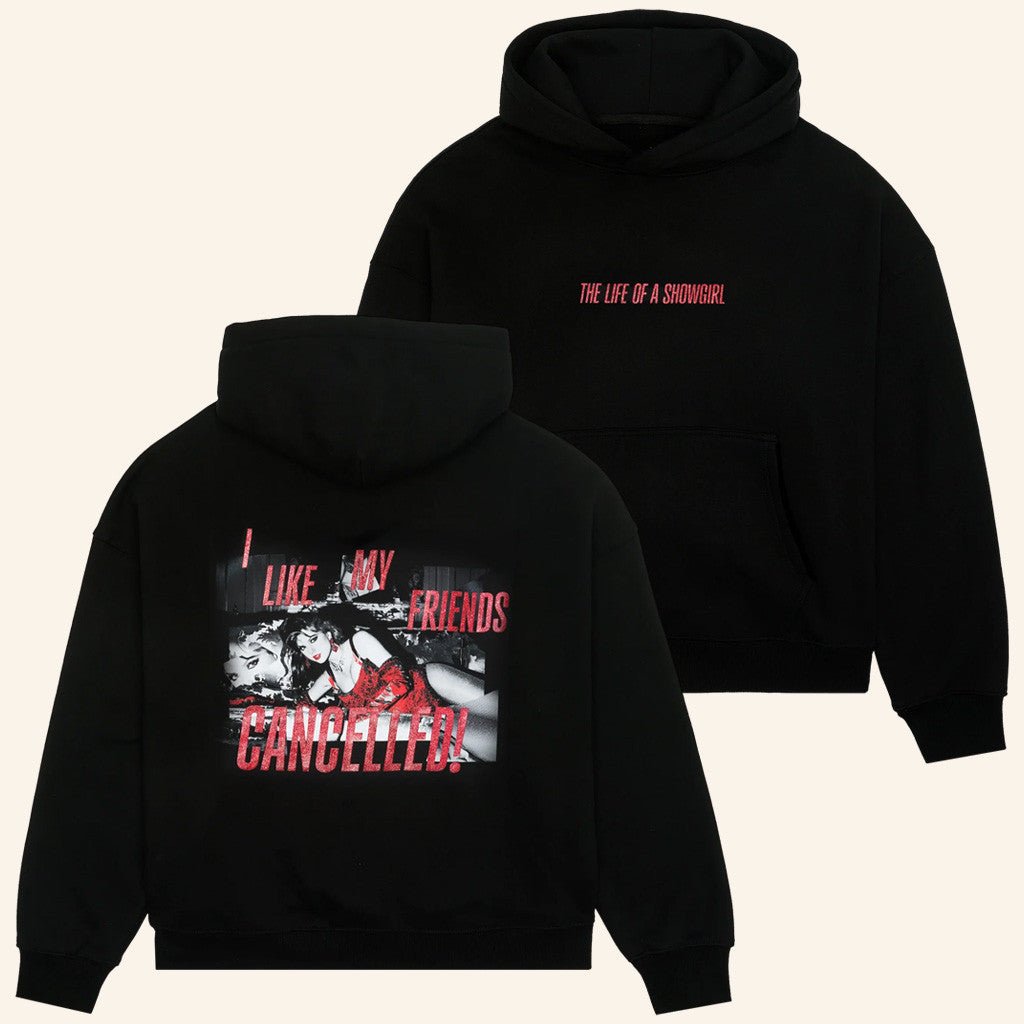 TS Showgirl Merch I Like My Friends Cancelled Hoodie Gifts Ideas For Swifties - Thriftgiftshop