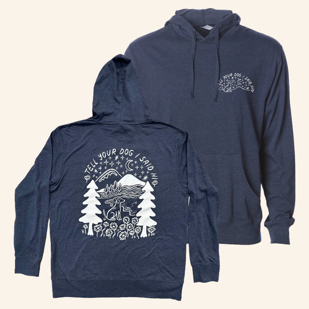 We Rate Dogs Merch Outdoorsy Hoodie Tell Your Dog I Said Hi Hoodie Xmas Gifts For Him - Thriftgiftshop