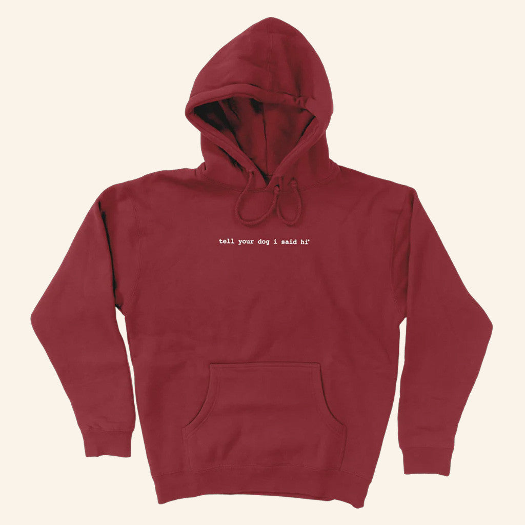 We Rate Dogs Merch Tell Your Dog I Said Hi Hoodie Gifts For Brother - Thriftgiftshop