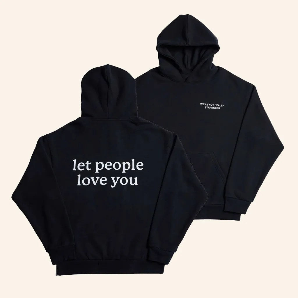 Were Not Really Strangers Merch Let People Love You Hoodie Christmas Gifts For Mom - Thriftgiftshop