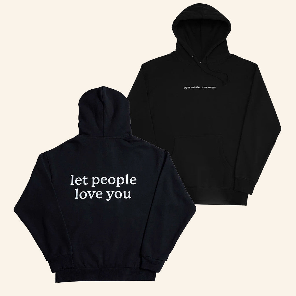 We're Not Really Strangers Merch Let People Love You Hoodie Gifts For Besties - Thriftgiftshop